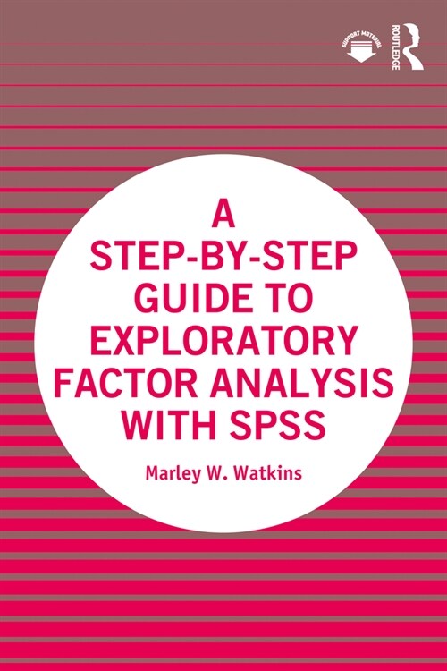 A Step-by-Step Guide to Exploratory Factor Analysis with SPSS (Paperback, 1)