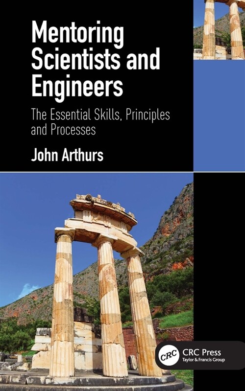 Mentoring Scientists and Engineers : The Essential Skills, Principles and Processes (Paperback)