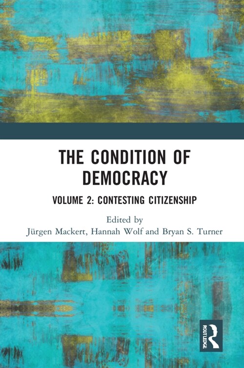 The Condition of Democracy : Volume 2: Contesting Citizenship (Hardcover)