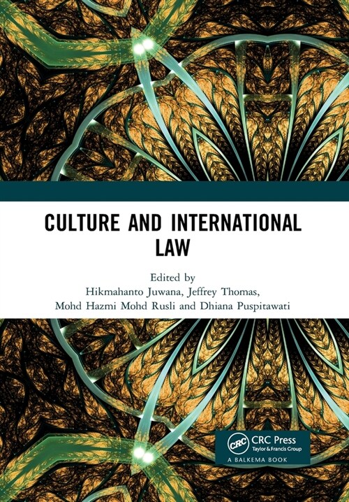 Culture and International Law : Proceedings of the International Conference of the Centre for International Law Studies (CILS 2018), October 2-3, 2018 (Paperback)