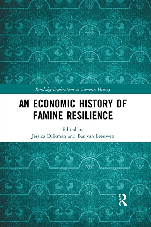 An Economic History of Famine Resilience (Paperback, 1)