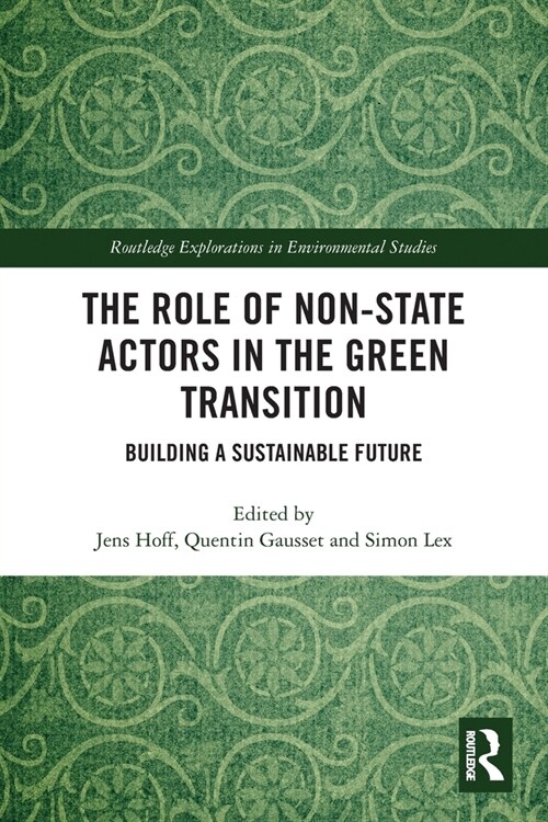 The Role of Non-State Actors in the Green Transition : Building a Sustainable Future (Paperback)