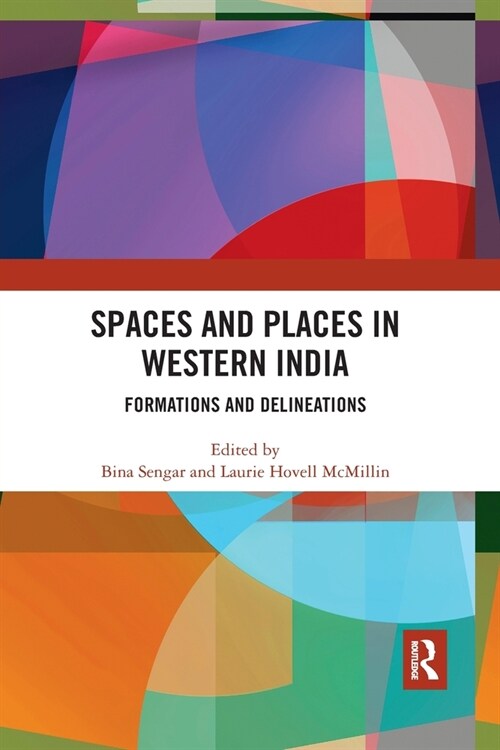 Spaces and Places in Western India : Formations and Delineations (Paperback)