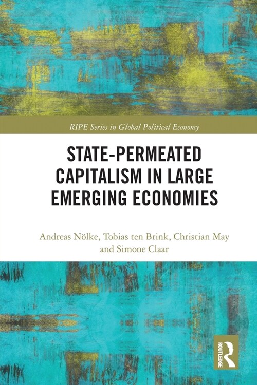 State-permeated Capitalism in Large Emerging Economies (Paperback, 1)