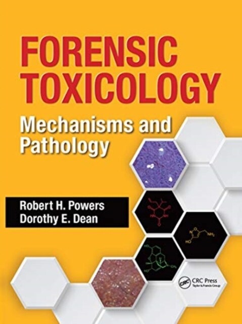 Forensic Toxicology : Mechanisms and Pathology (Paperback)