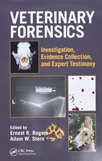 Veterinary Forensics : Investigation, Evidence Collection, and Expert Testimony (Paperback)