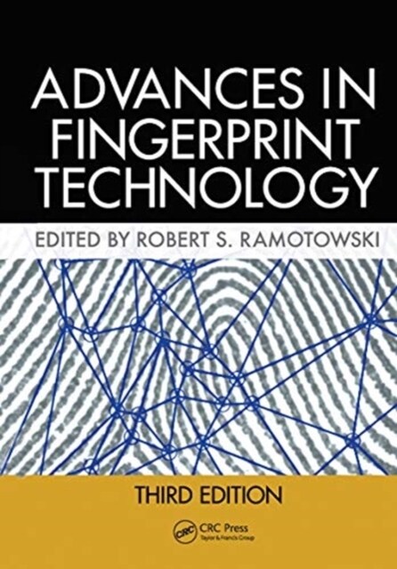 Lee and Gaensslens Advances in Fingerprint Technology (Paperback, 3 ed)
