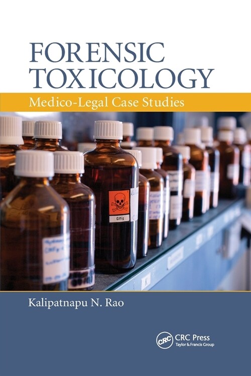 Forensic Toxicology : Medico-Legal Case Studies (Paperback)