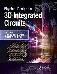 Physical Design for 3D Integrated Circuits (Paperback, 1)