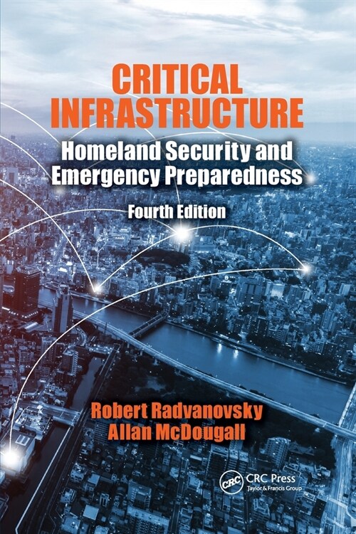 Critical Infrastructure : Homeland Security and Emergency Preparedness, Fourth Edition (Paperback, 4 ed)