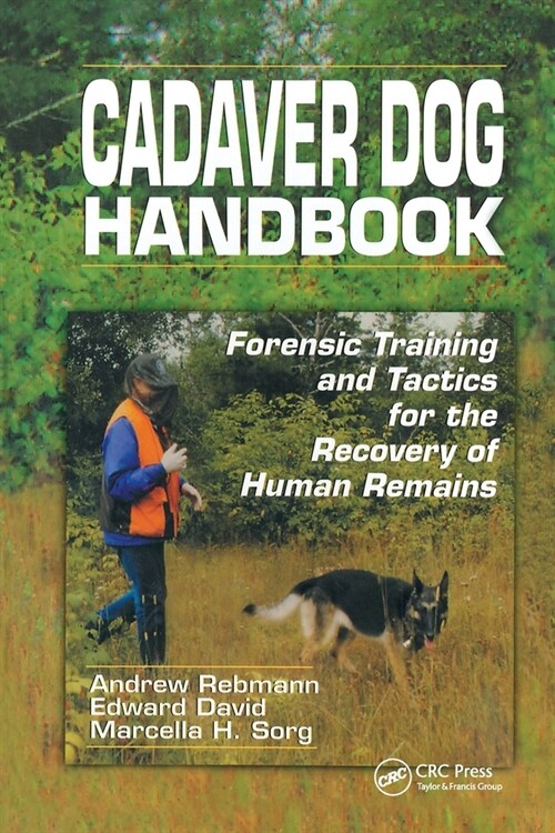 Cadaver Dog Handbook : Forensic Training and Tactics for the Recovery of Human Remains (Paperback)