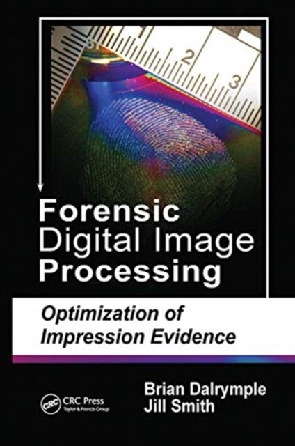 Forensic Digital Image Processing : Optimization of Impression Evidence (Paperback)