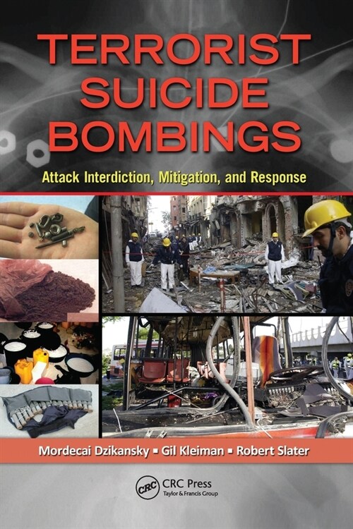 Terrorist Suicide Bombings : Attack Interdiction, Mitigation, and Response (Paperback)