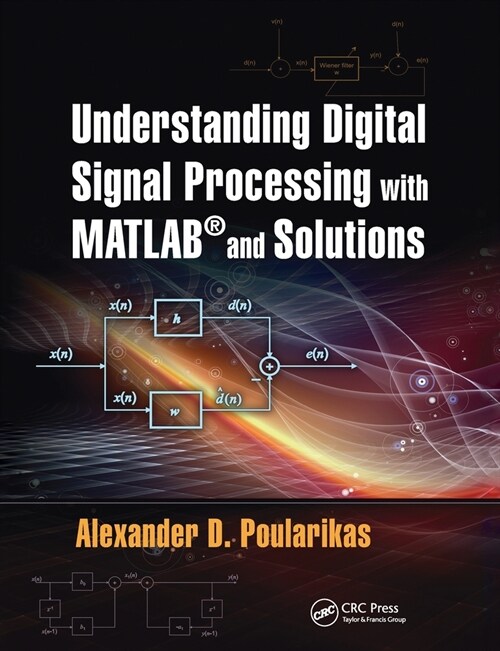 Understanding Digital Signal Processing with MATLAB® and Solutions (Paperback)
