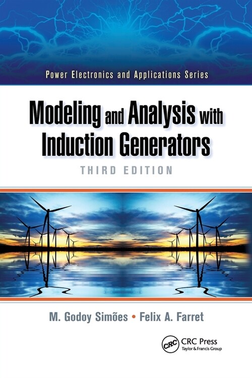 Modeling and Analysis with Induction Generators (Paperback, 3 ed)