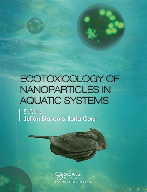 Ecotoxicology of Nanoparticles in Aquatic Systems (Paperback, 1)