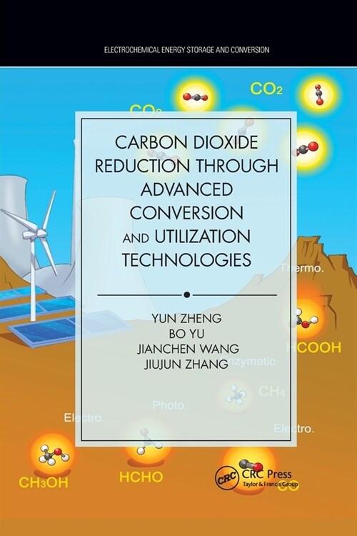 Carbon Dioxide Reduction through Advanced Conversion and Utilization Technologies (Paperback, 1)