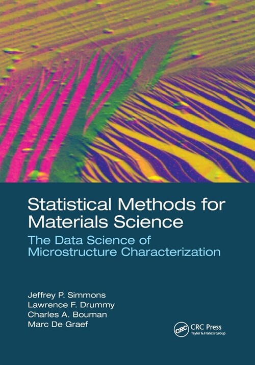 Statistical Methods for Materials Science : The Data Science of Microstructure Characterization (Paperback)