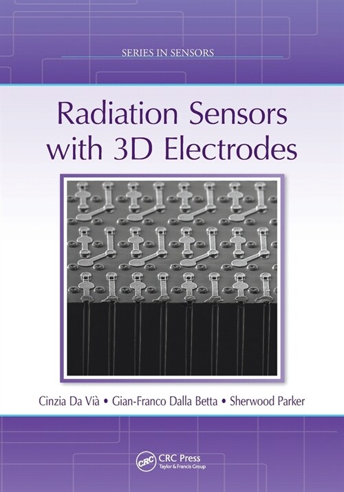 Radiation Sensors with 3D Electrodes (Paperback)