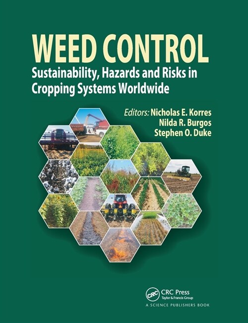 Weed Control : Sustainability, Hazards, and Risks in Cropping Systems Worldwide (Paperback)
