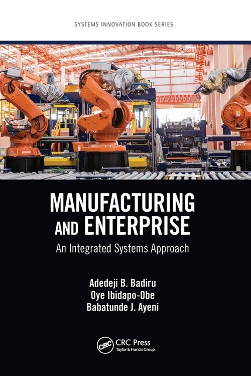 Manufacturing and Enterprise : An Integrated Systems Approach (Paperback)