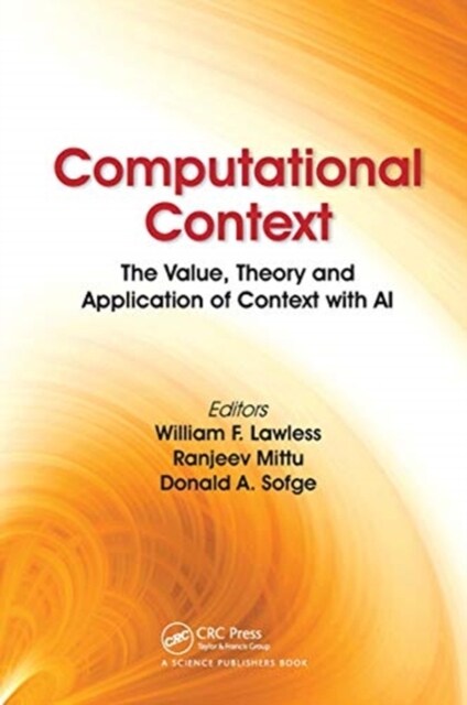 Computational Context : The Value, Theory and Application of Context with AI (Paperback)