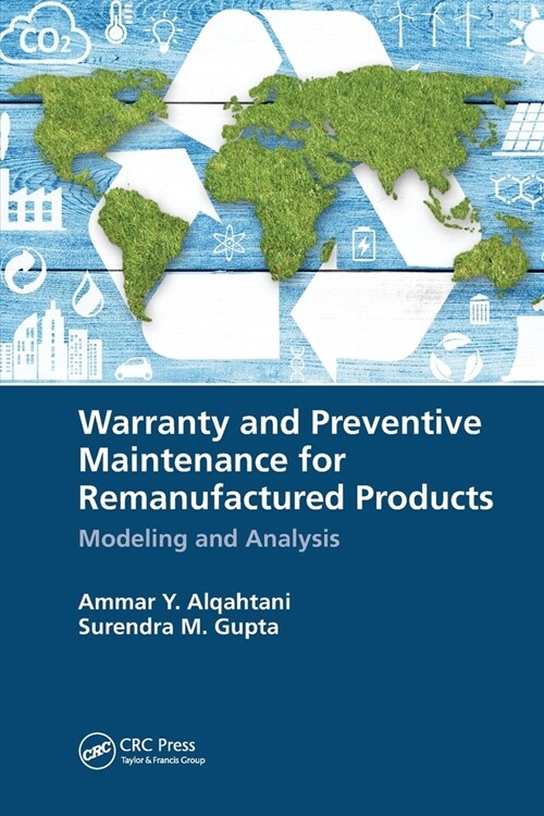 Warranty and Preventive Maintenance for Remanufactured Products : Modeling and Analysis (Paperback)