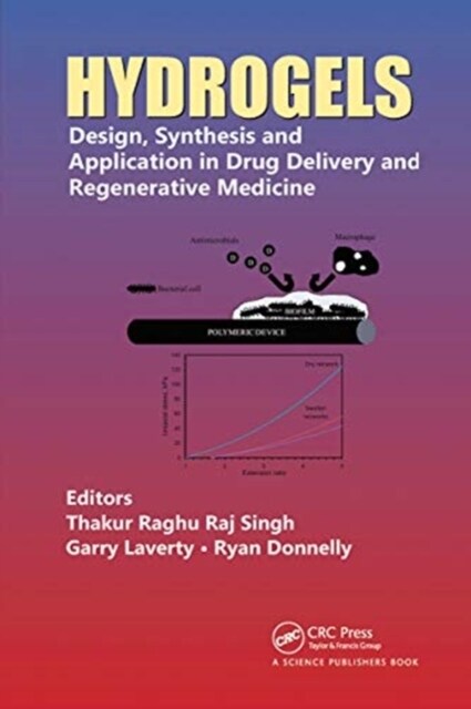 Hydrogels : Design, Synthesis and Application in Drug Delivery and Regenerative Medicine (Paperback)
