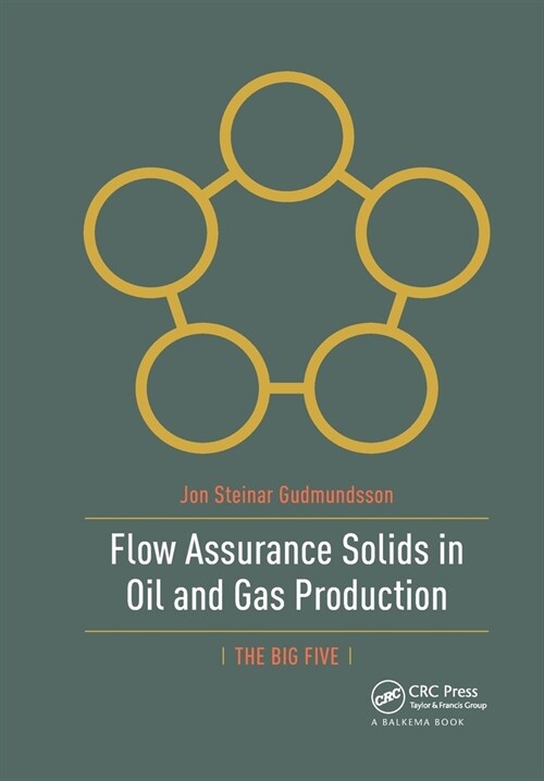 Flow Assurance Solids in Oil and Gas Production (Paperback, 1)