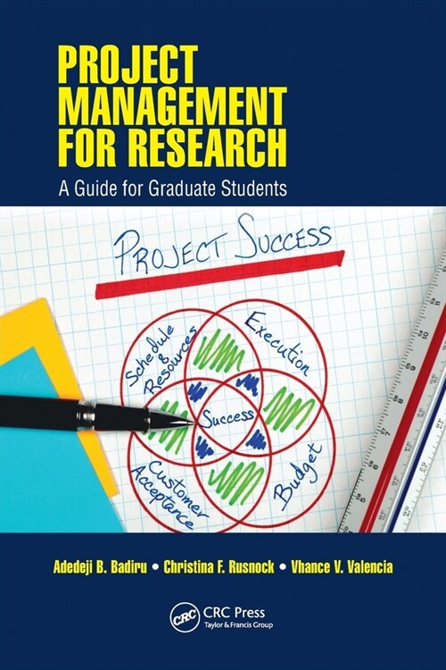 Project Management for Research : A Guide for Graduate Students (Paperback)