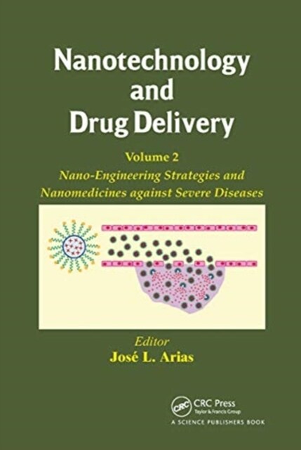 Nanotechnology and Drug Delivery, Volume Two : Nano-Engineering Strategies and Nanomedicines against Severe Diseases (Paperback)