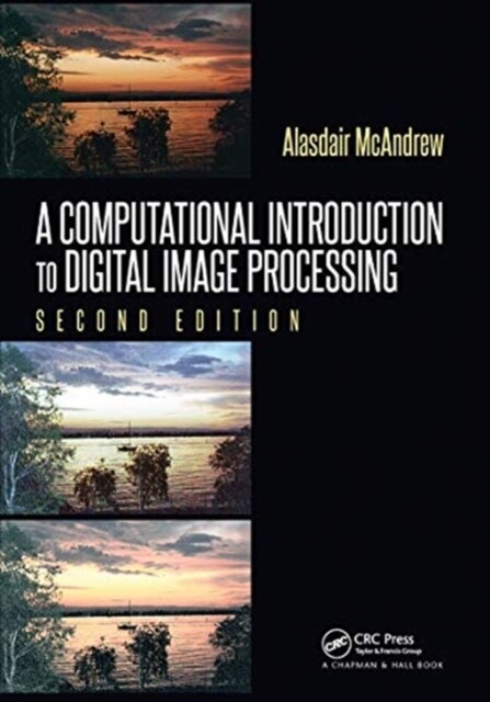 A Computational Introduction to Digital Image Processing (Paperback, 2 ed)