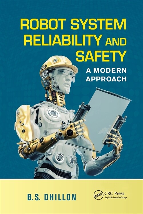 Robot System Reliability and Safety : A Modern Approach (Paperback)