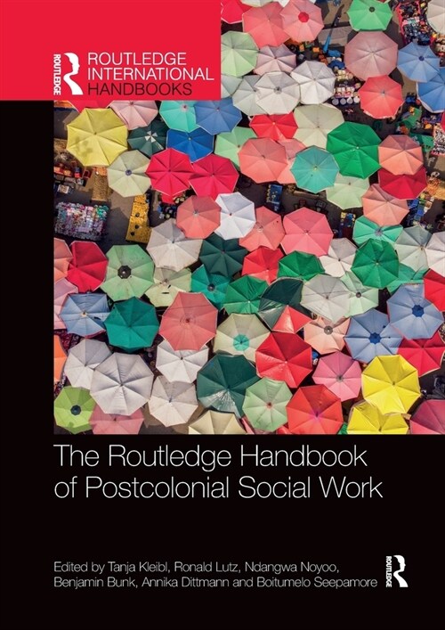 The Routledge Handbook of Postcolonial Social Work (Paperback, 1)