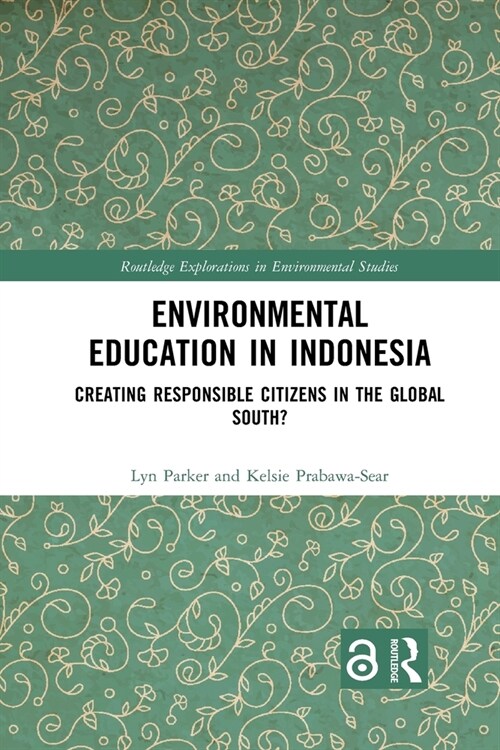 Environmental Education in Indonesia : Creating Responsible Citizens in the Global South? (Paperback)