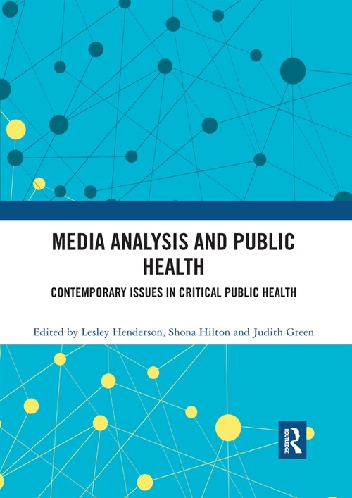 Media Analysis and Public Health : Contemporary Issues in Critical Public Health (Paperback)