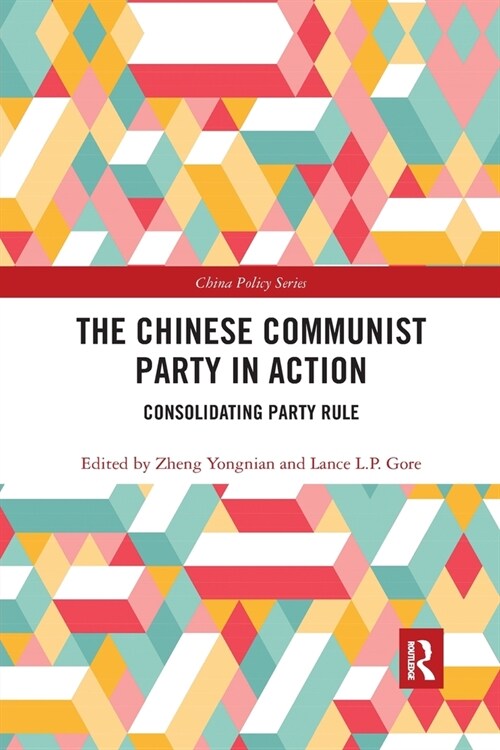 The Chinese Communist Party in Action : Consolidating Party Rule (Paperback)