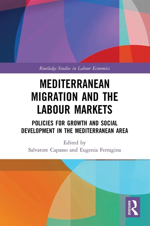 Mediterranean Migration and the Labour Markets : Policies for Growth and Social Development in the Mediterranean Area (Paperback)