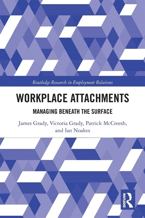 Workplace Attachments : Managing Beneath the Surface (Paperback)