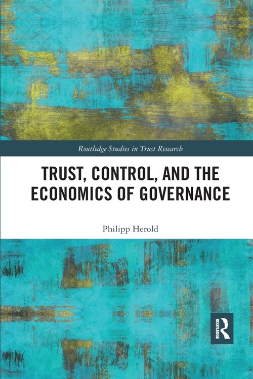Trust, Control, and the Economics of Governance (Paperback, 1)
