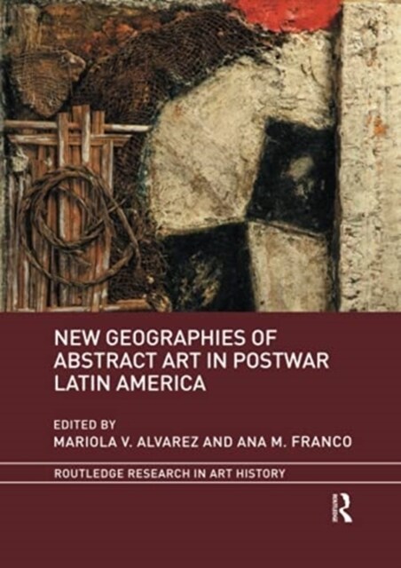 New Geographies of Abstract Art in Postwar Latin America (Paperback, 1)