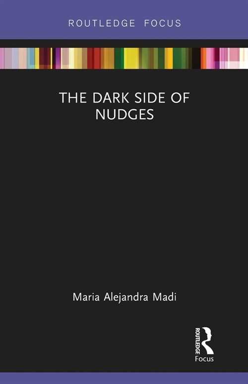 The Dark Side of Nudges (Paperback, 1)