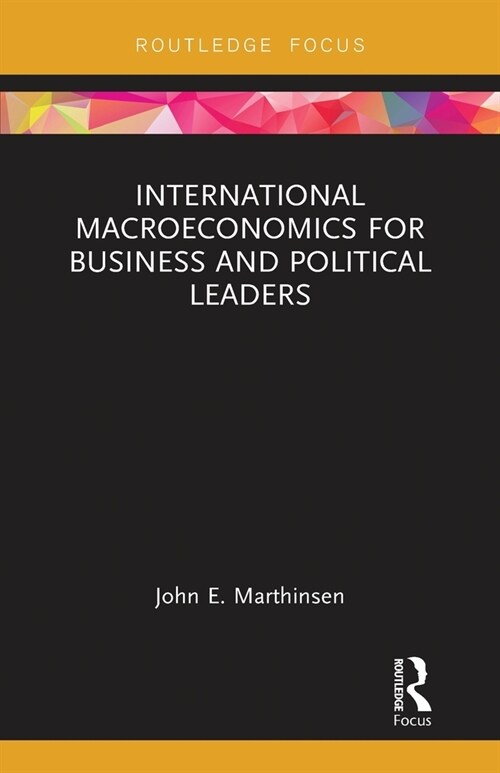 International Macroeconomics for Business and Political Leaders (Paperback, 1)