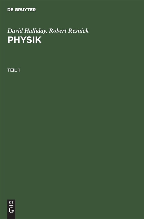 David Halliday; Robert Resnick: Physik. Teil 1 (Hardcover, Reprint 2020)