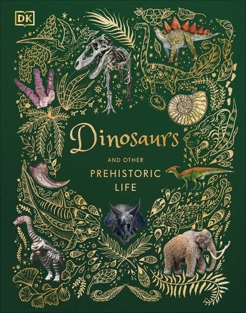 Dinosaurs and Other Prehistoric Life (Hardcover)