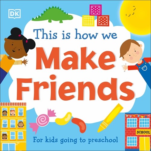 This Is How We Make Friends: For Kids Going to Preschool (Board Books)