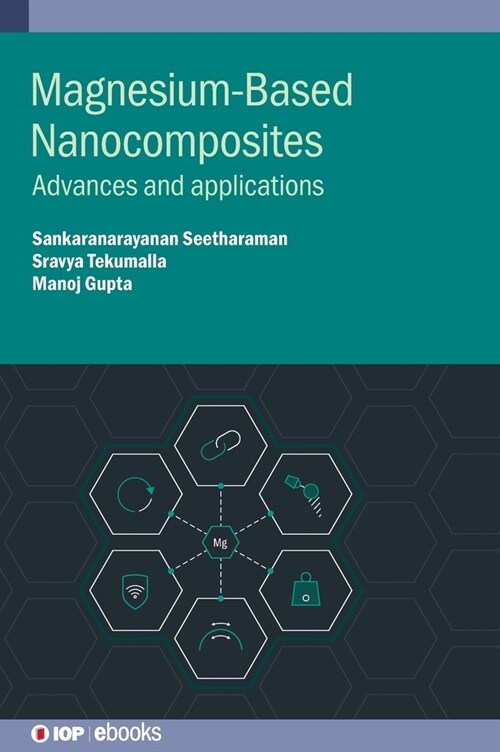 Magnesium-Based Nanocomposites : Advances and applications (Hardcover)