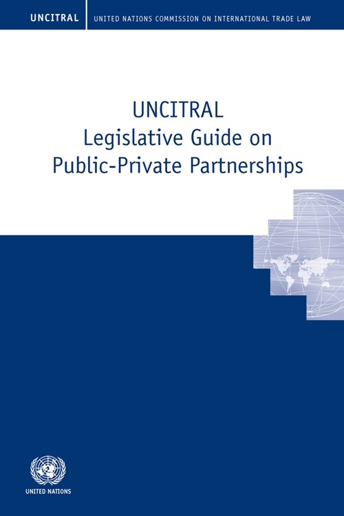 Uncitral Legislative Guide on Public-Private Partnerships (Paperback)