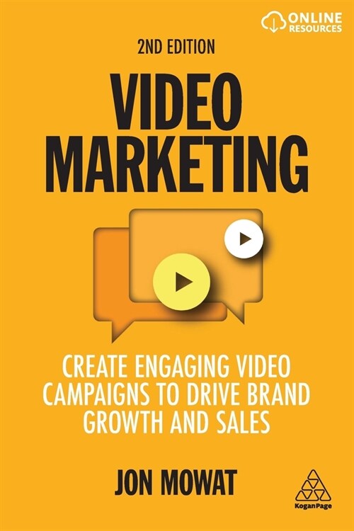 Video Marketing : Create Engaging Video Campaigns to Drive Brand Growth and Sales (Paperback, 2 Revised edition)