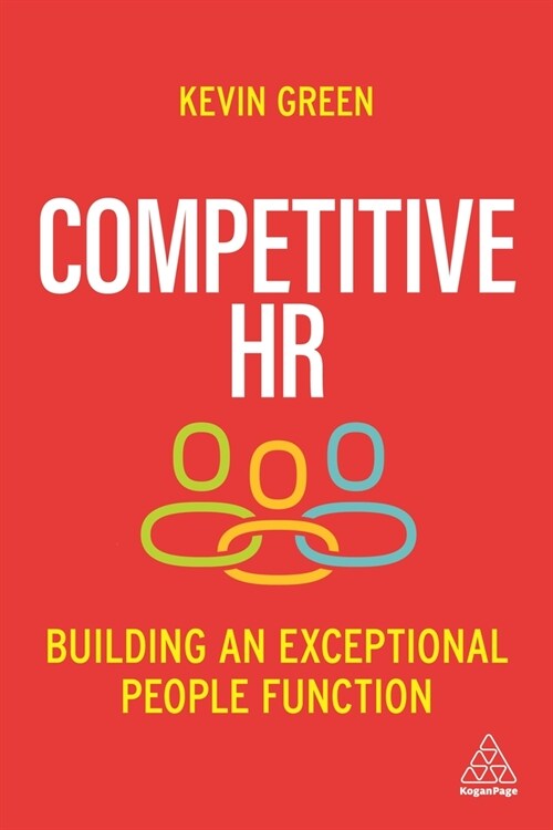 Competitive HR : Building an Exceptional People Function (Paperback)